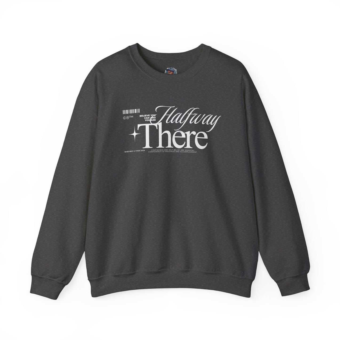 "Halfway There Sweatshirt"