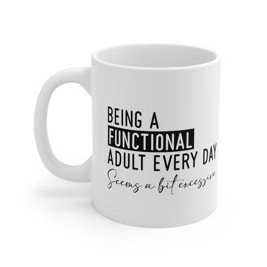 "Functional Adult Coffee Mug"