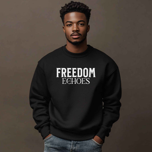 Freedom Echoes Sweatshirt