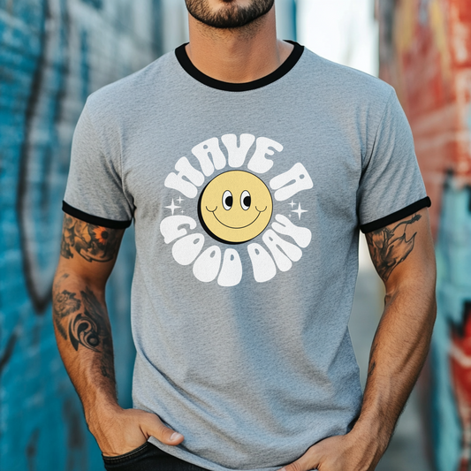 Have a Good Day - Ringer Tee by Next Level